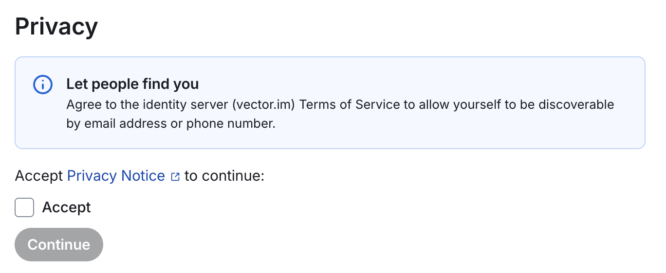 Element's Privacy settings: a “Let people find you” notice about the identity server, an Accept checkbox for the Privacy Notice, and a Continue button.
